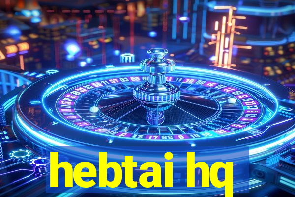 hebtai hq